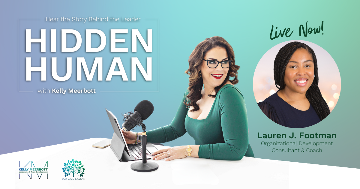 Lauren J. Footman joins the podcast Hidden Human with Kelly Meerbott. Image includes logos for the show and images of host Kelly Meerbott as well as Lauren.