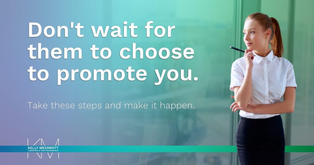 "Don't wait for them to choose to promote you." text imposed on background of image with a young business woman gazing at the text.