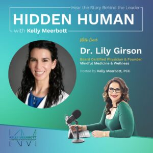 Leadership in Healthcare with Dr. Lily Girson. Image shows photo of Dr. Girson and host of the podcast, Kelly Meerbott.