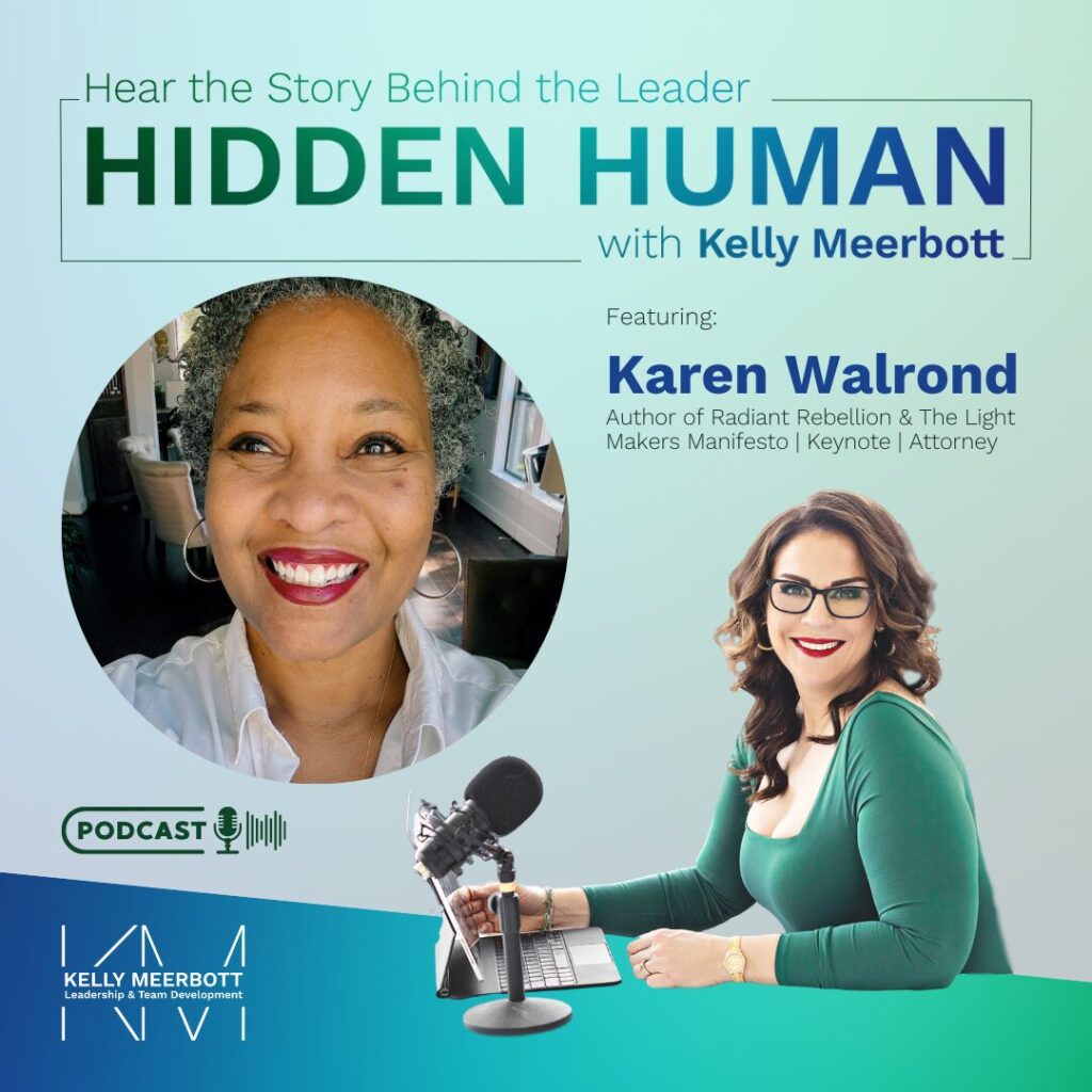 Kindness in leadership with KAren Walrond on Hidden Human. Image includes a photo of Karen and the host Kelly Meerbott